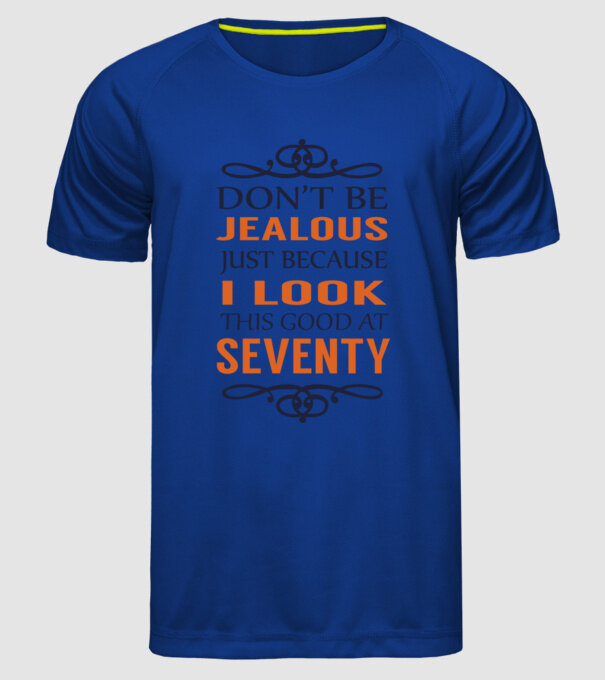 'Don''t be jealous - 70' model albastru regal pe tricou