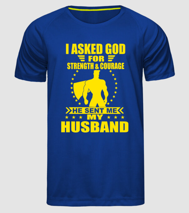 I-am cerut lui Dumnezeu putere și curaj soț eng model albastru regal pe tricou