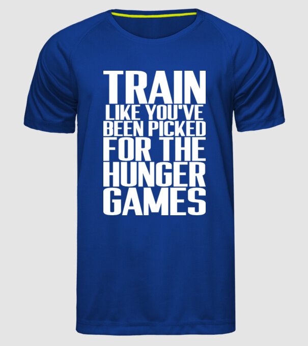Train like youve been picked for the hunger games model albastru regal pe tricou
