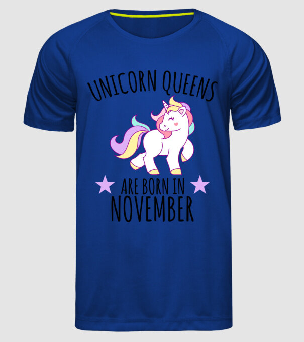 Unicorn Queens are born in - November model albastru regal pe tricou