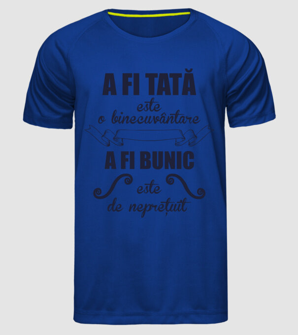 a fi tată este o binecuvântare, a fi bunic este de neprețuit model albastru regal pe tricou