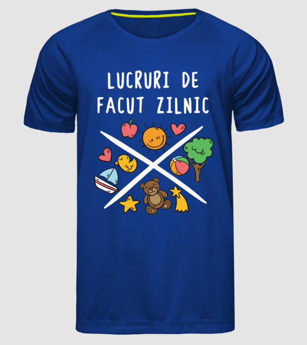 lucruri de făcut zilnic model albastru regal pe tricou
