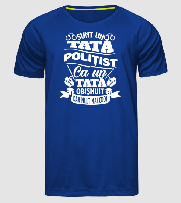 Sunt un tată polițist model albastru regal pe tricou