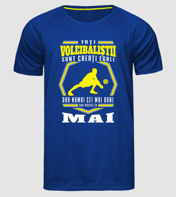 Toți voleibaliștii sunt creați egali, dar numai cei mai buni sunt născuți în mai model albastru regal pe tricou