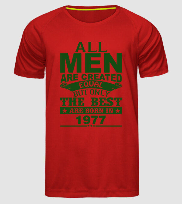 All men are created - 1977 model roșu pe tricou