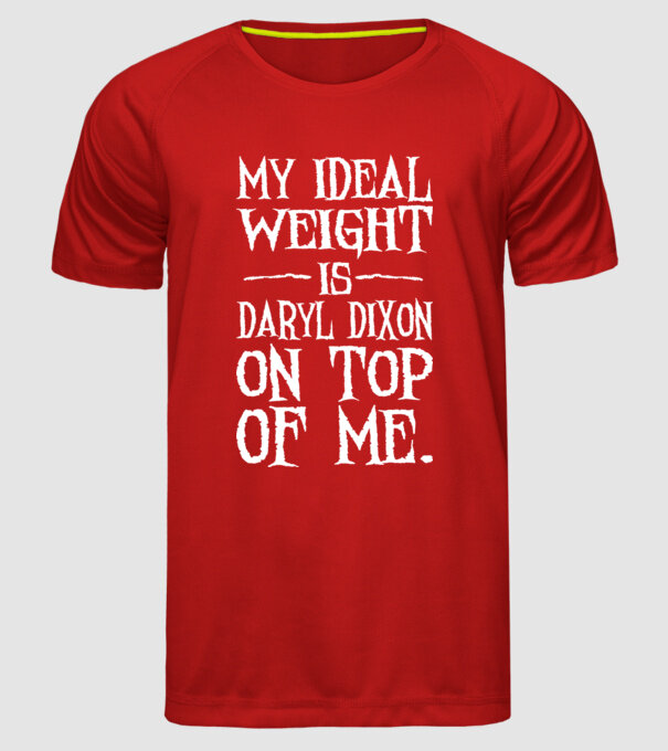 My ideal wight is dixon on me model roșu pe tricou