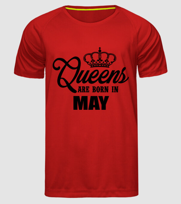 Queens are born in - May model roșu pe tricou
