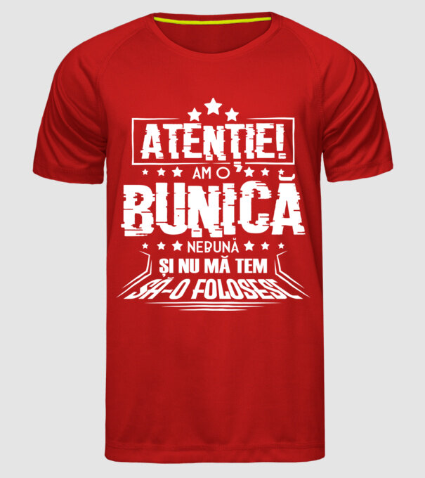 Atenție! Am o bunică nebună și nu mă tem să o folosesc. model roșu pe tricou