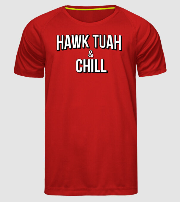 Hawk tuah and chill netflix model roșu pe tricou