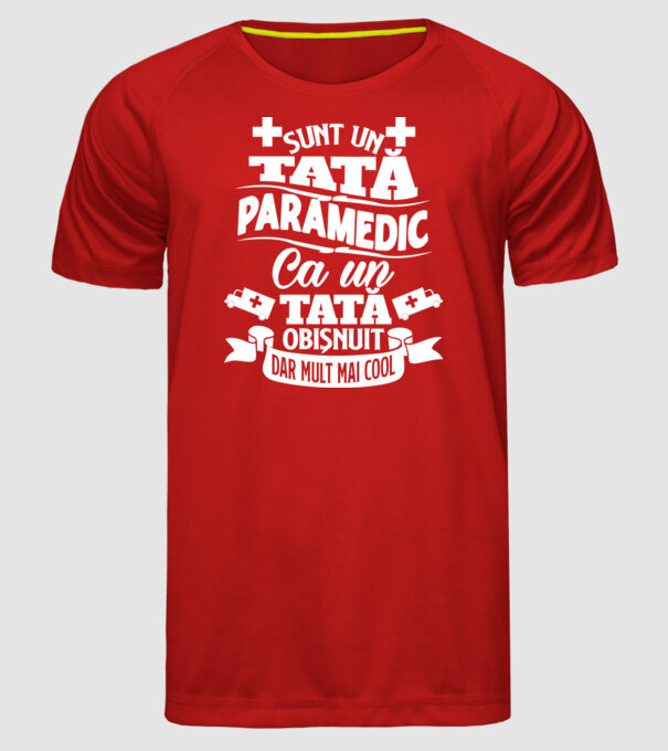 Sunt un tată paramedic model roșu pe tricou
