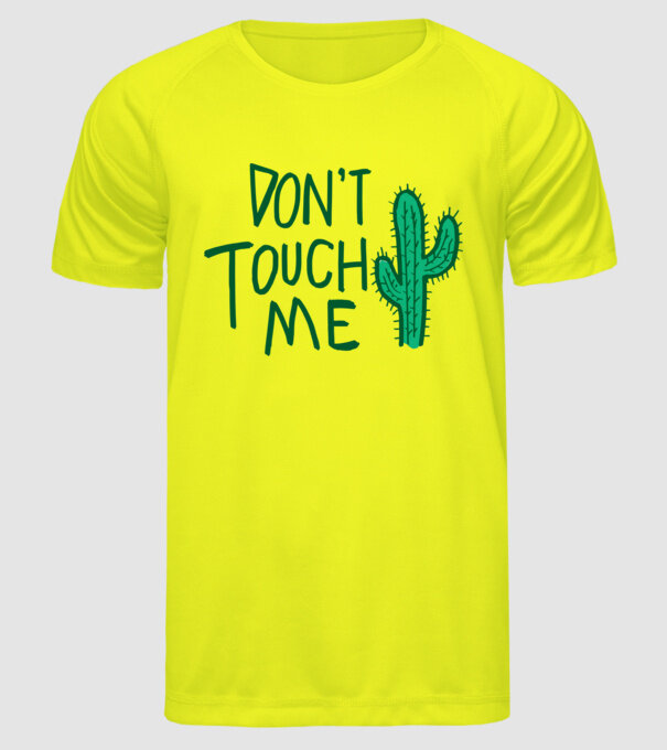 Dont touch me model galben neon pe tricou