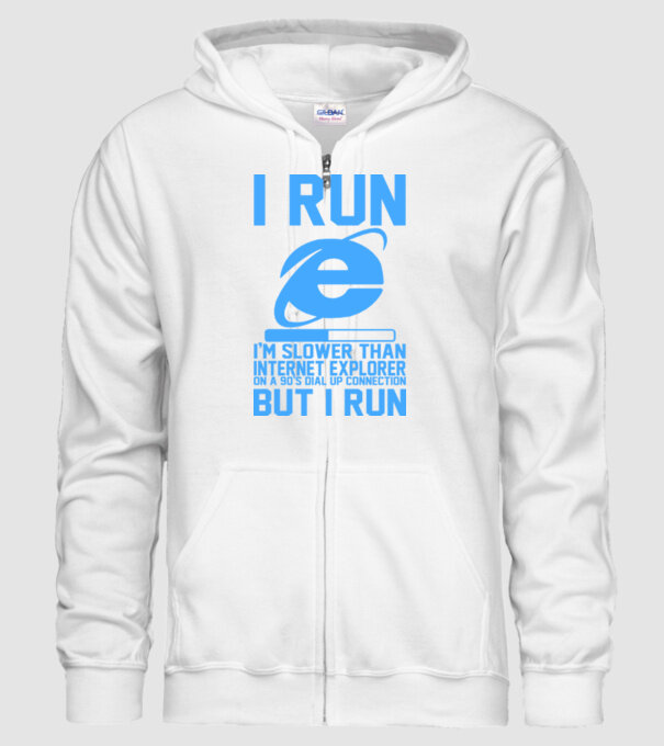 'I run, I''m slower that internet explorer but i run' model alb pe tricou
