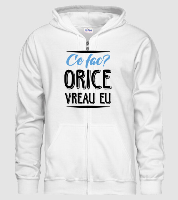 Ce fac? ORICE VREAU EU model alb pe tricou