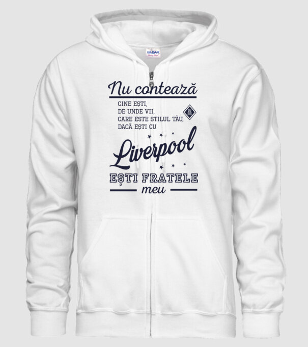 nu contează cine ești, de unde vii, care este stilul tău, dacă ești cu Liverpool, ești fratele meu model alb pe tricou