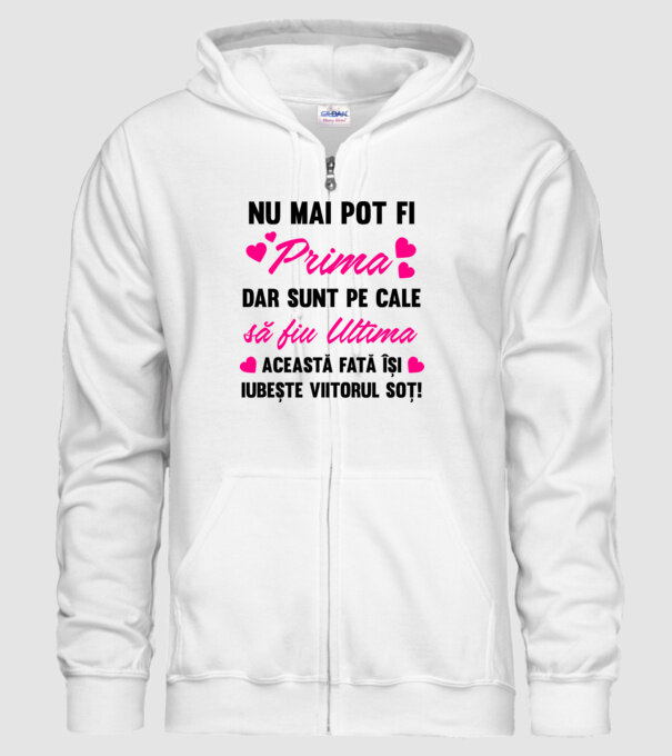 nu mai pot fi prima, dar sunt pe cale să fiu ultima - această fată își iubește viitorul soț! model alb pe tricou