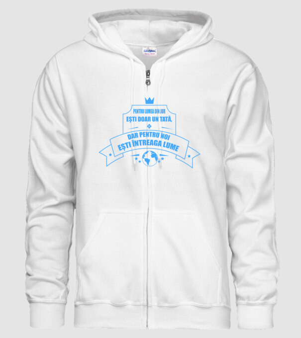 Pentru lumea din jur ești doar un tată, dar pentru noi ești întreaga lume model alb pe tricou