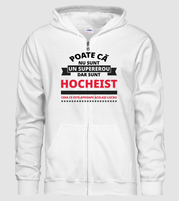 Poate că nu sunt un supererou, dar sunt HOCHEIST, ceea ce este aproape același lucru model alb pe tricou