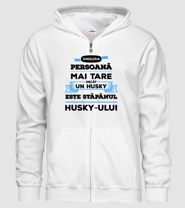 singura persoană mai tare decât un Husky este stăpânul Husky-ului model alb pe tricou