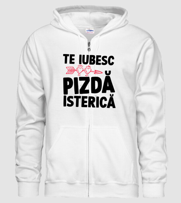 te iubesc, pizdă isterică model alb pe tricou