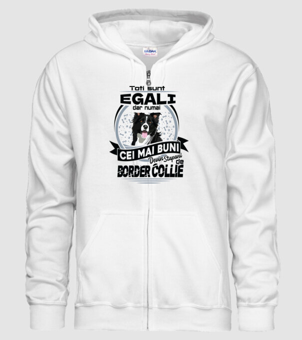 Toți sunt egali, dar numai cei mai buni devin stăpâni de border collie model alb pe tricou