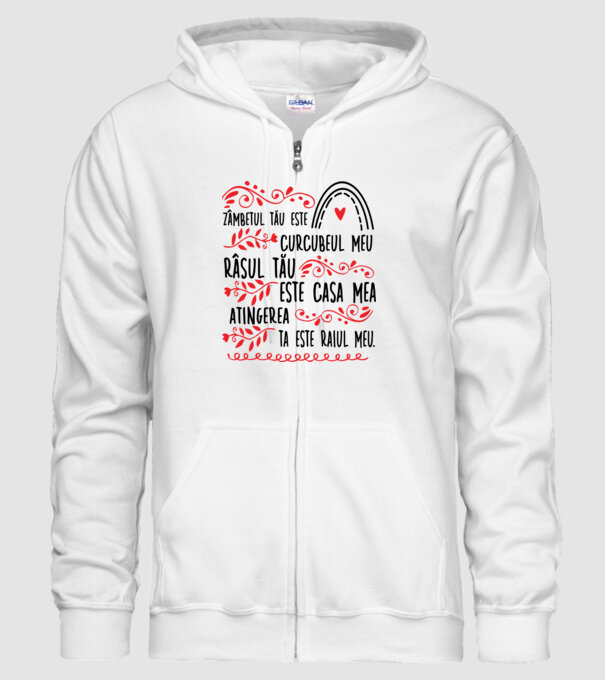 Valentine_Zâmbetul tău este curcubeul meu, râsul tău este casa mea, atingerea ta este raiul meu  model alb pe tricou