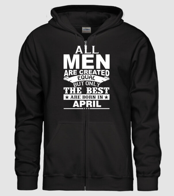 All men are created equal but only the best are born in april model negru pe tricou