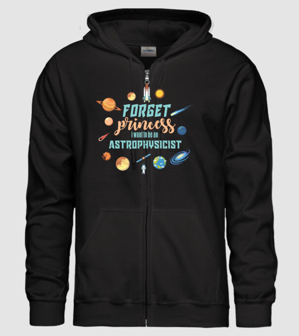 Forget princess, i want to be an astrophysicist model negru pe tricou