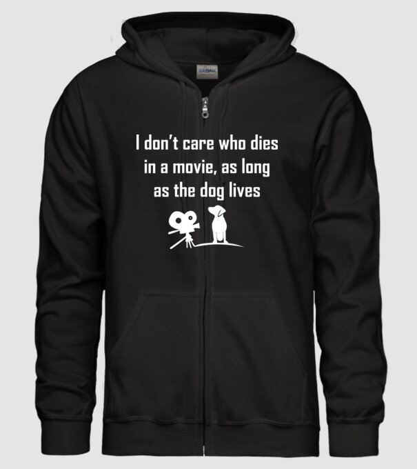'I don''t care who dies in a movie, as long as the dog lives!' model negru pe tricou