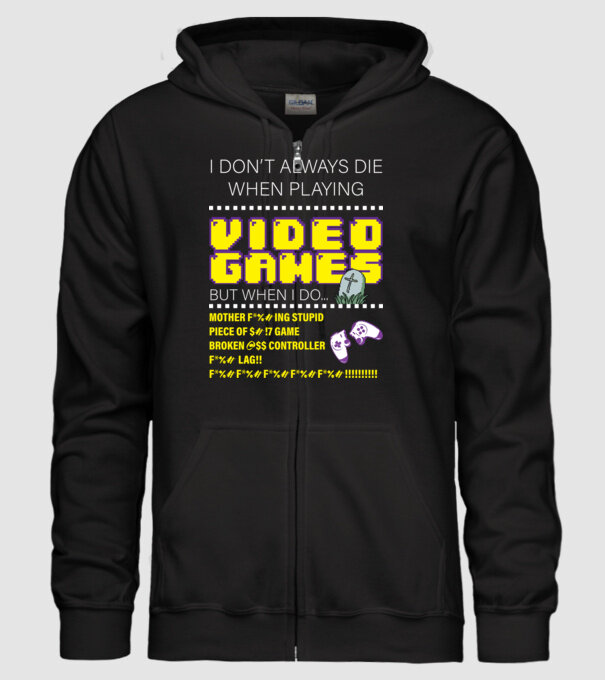 I don't always die when playing video games model negru pe tricou