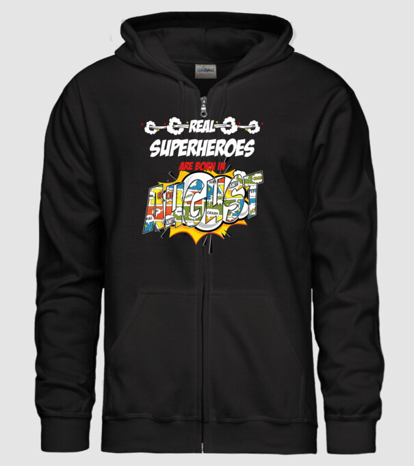 real superheroes are born in august model negru pe tricou