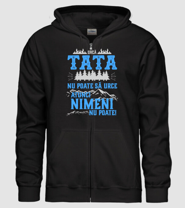 dacă tata nu poate să urce, atunci nimeni nu poate! model negru pe tricou