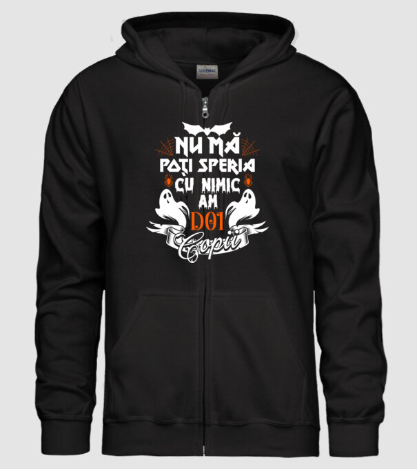 Nu mă poți speria cu nimic ... am doi copii model negru pe tricou