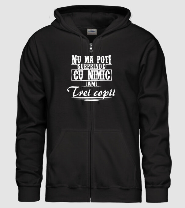 Nu mă poți surprinde cu nimic, am trei copii model negru pe tricou