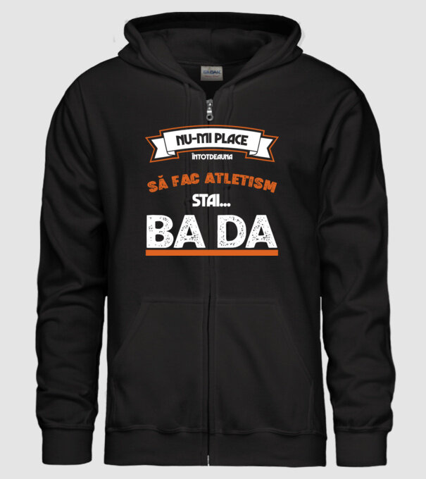 nu-mi place întotdeauna să fac atletism, stai un pic, ba da model negru pe tricou