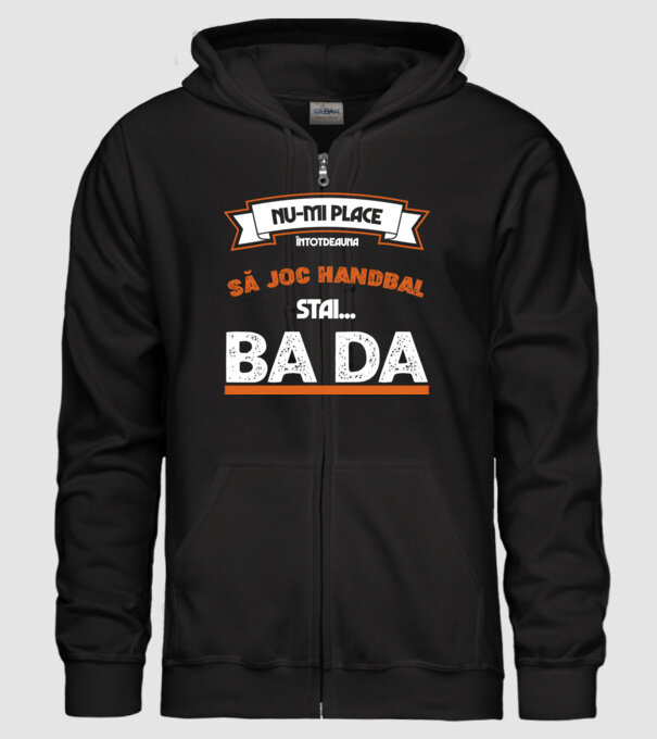 nu-mi place întotdeauna să joc handbal, stai un pic, ba da model negru pe tricou