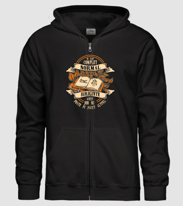 nu sunt complet normal - sunt diriginte acest job nu poate fi făcut altfel! model negru pe tricou