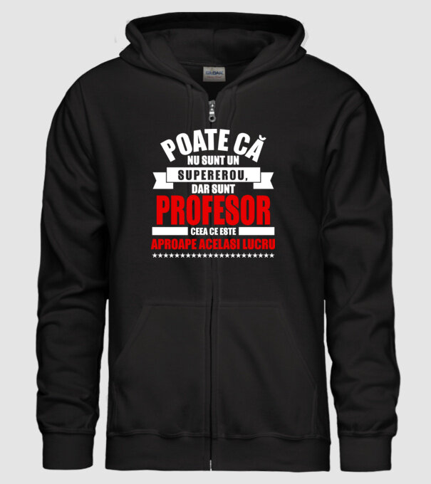 Poate că nu sunt un supererou, dar sunt PROFESOR, ceea ce este aproape același lucru model negru pe tricou