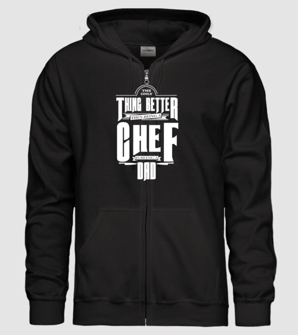 The only thing better then bing a chef is being a dad model negru pe tricou