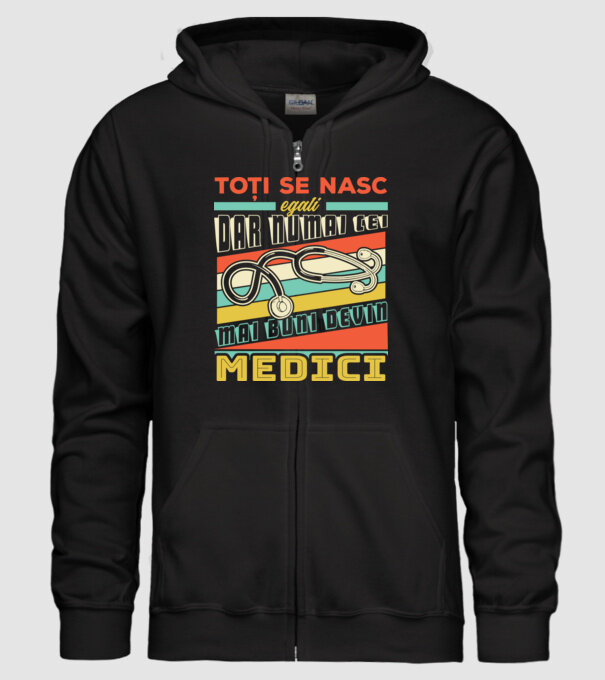 Toți se nasc egali, dar numai cei mai buni devin medici model negru pe tricou
