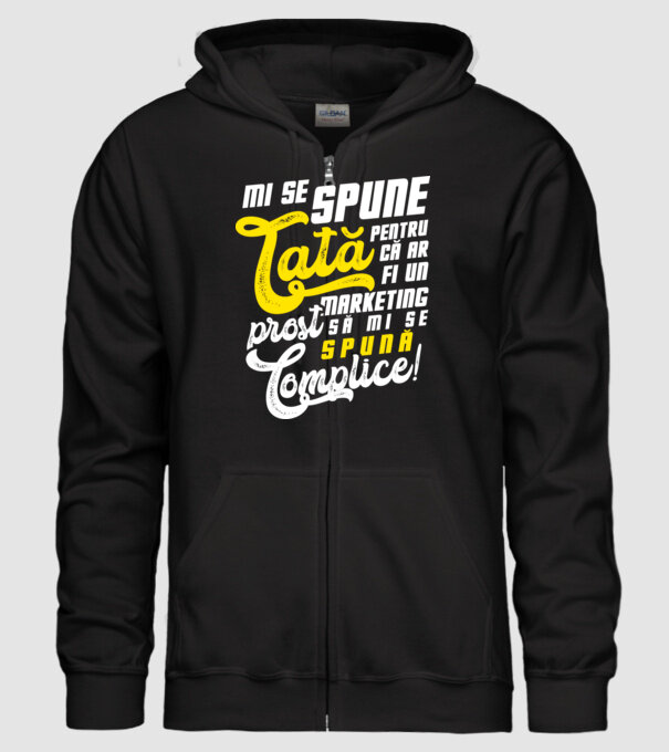 Mi se spune: tată pentru că ar fi un marketing prost să mi se spună complice! model negru pe tricou