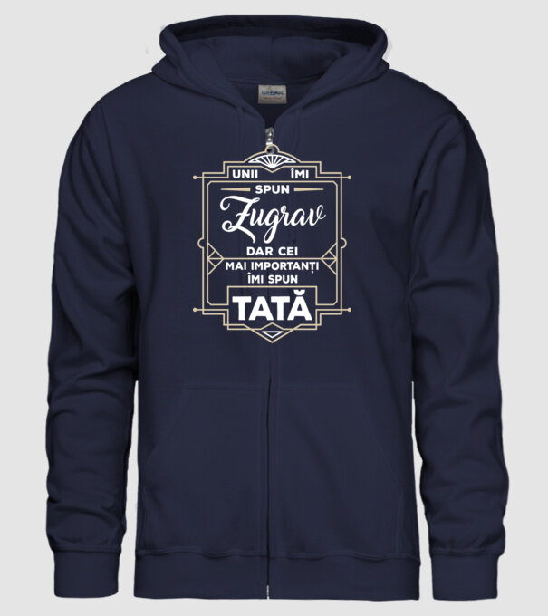 Unii îmi spun Zugrav, dar cei mai importanți îmi spun tată model albastru închis pe tricou