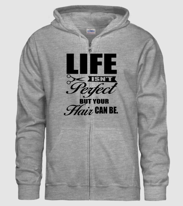 'Life isn''t perfect, but your hair can be' model gri pe tricou