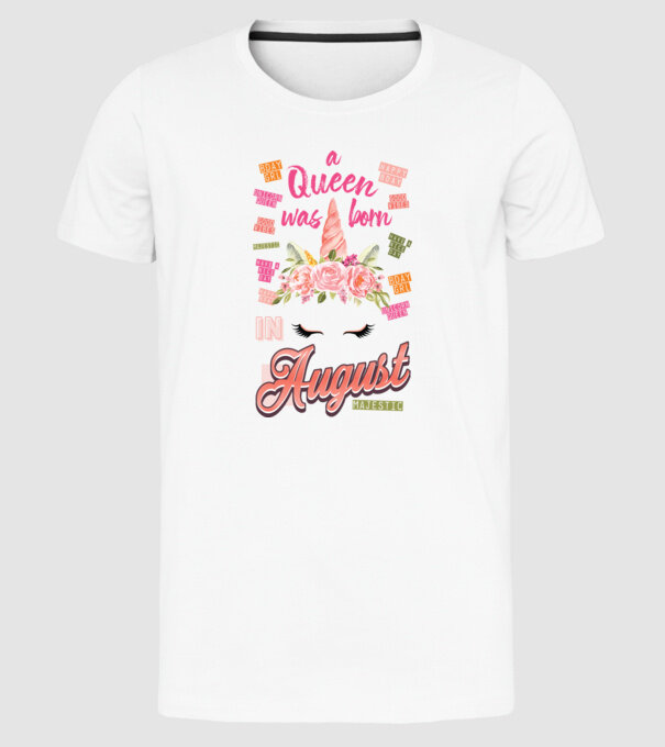 A queen was born in AUGUSZTUS model alb pe tricou