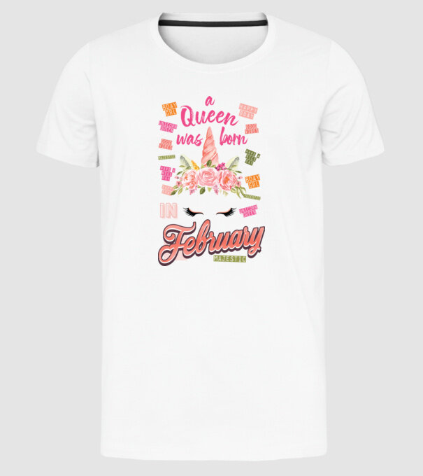 A queen was born in FEBRUÁR model alb pe tricou