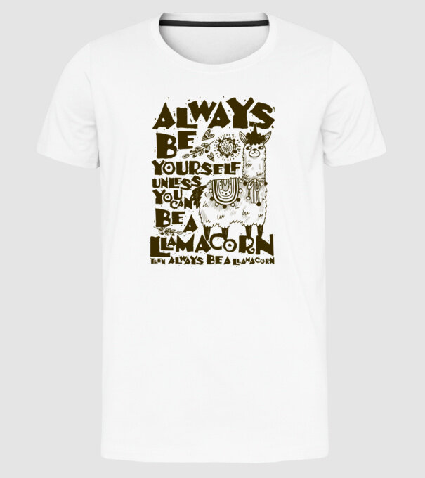 Always be a llamacorn model alb pe tricou