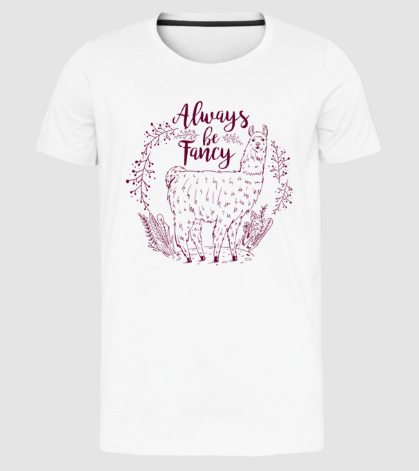 Always be fancy model alb pe tricou