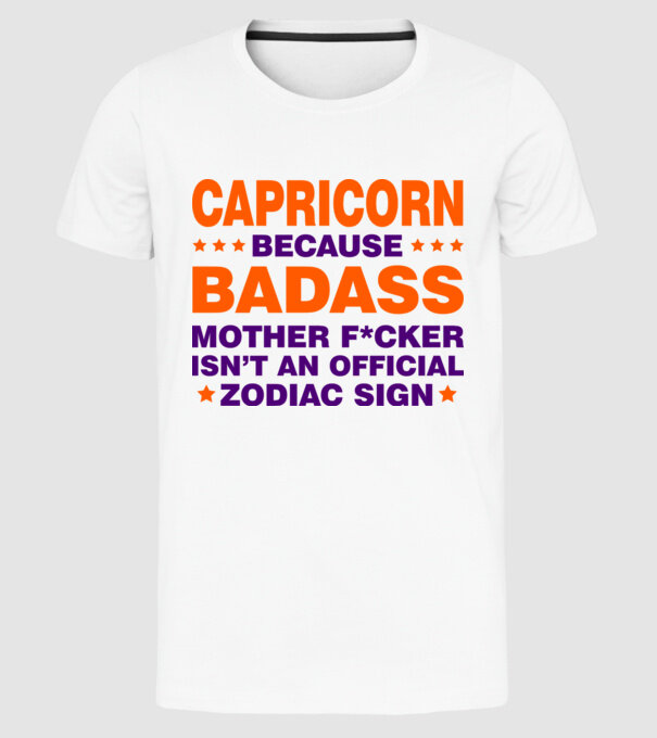 Badass zodiac CAPRICORN model alb pe tricou