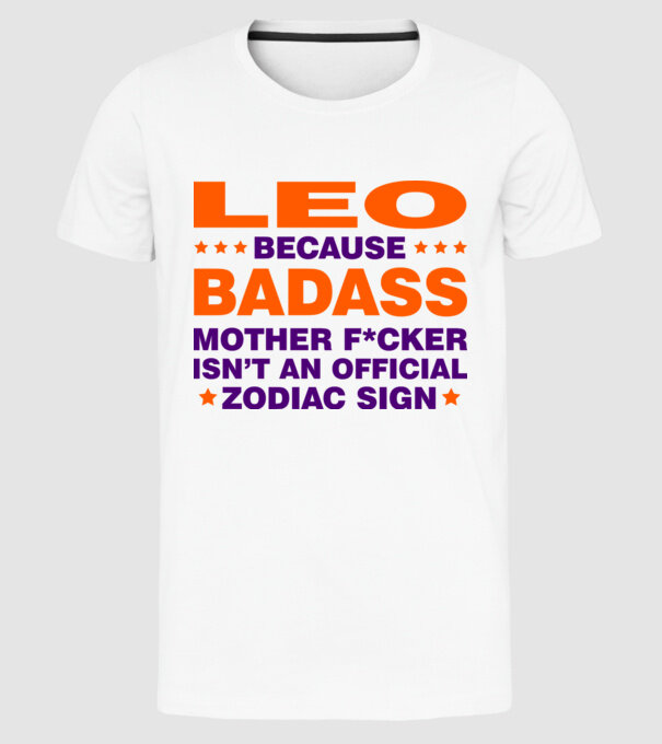 Badass zodiac LEO model alb pe tricou