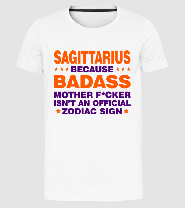 Badass zodiac SAGITTARIUS model alb pe tricou