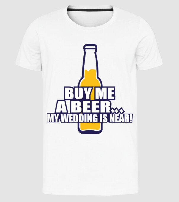 buy me a beer model alb pe tricou